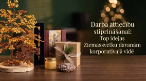 Darba attiecību stiprināšanai: top idejas ziemassvētku dāvanām korporatīvajā vidē